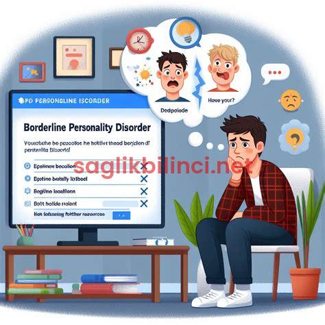 Borderline Kişilik Bozukluğu Testi: Kendinizi Nasıl Değerlendirebilirsiniz?